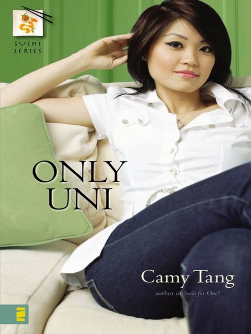 Title details for Only Uni by Camy Tang - Available